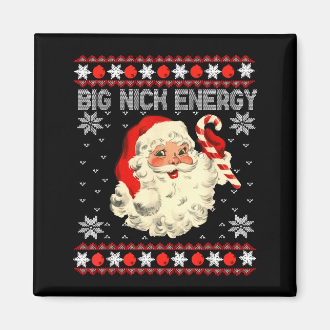 Big Nick Energy Funny Santa Ugly Christmas Sweater Magnet (Front)