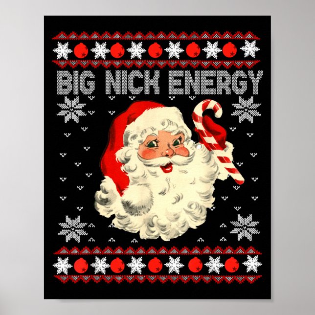 Big Nick Energy Funny Santa Ugly Christmas Sweater Poster (Front)