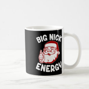 Big Nick Energy Funny Xmas Christmas Coffee Mug