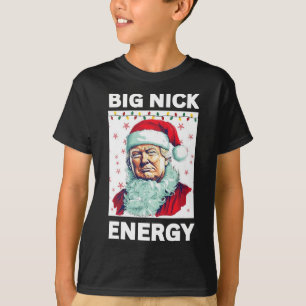 Big Nick Energy President Trump Santa Claus Christ T-Shirt
