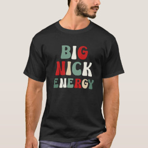 Big Nick Energy Santa Groovy Xmas Funny Christmas T-Shirt