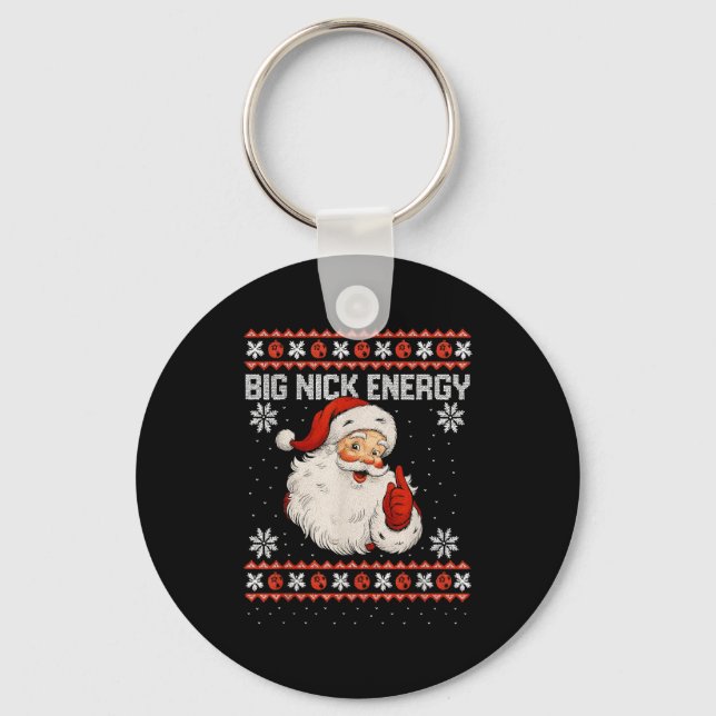 Big Nick Energy Santa Xmas Ugly Christmas Sweater  Keychain (Front)