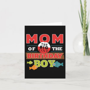 Big One Fishing Theme Mom Of The Birthday Boy Shir Card