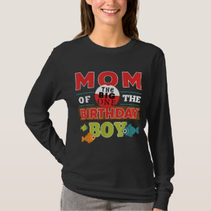 Big One Fishing Theme Mom of the Birthday Boy T-Shirt