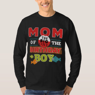 Big One Fishing Theme Mom of the Birthday Boy T-Shirt