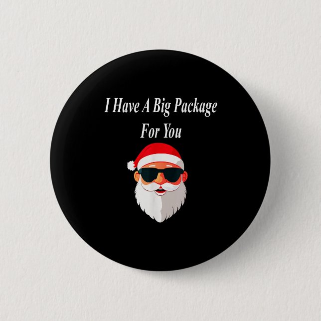 Big Package Christmas Funny Naughty Dirty Raunchy  2 Inch Round Button (Front)