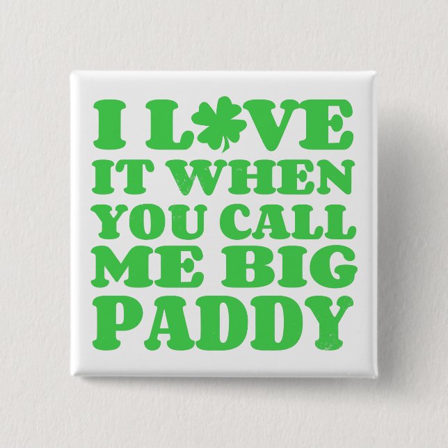 Big Paddy 2 Inch Square Button (Front)