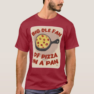 Big Pan Pizza Fan Funny Food Humor T-Shirt