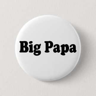 Big Papa 2 Inch Round Button