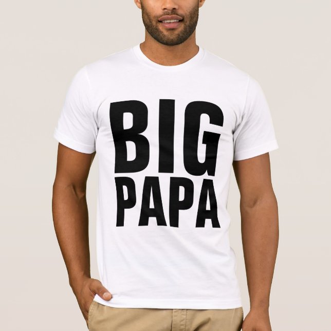 BIG PAPA MEN'S DAD T-SHIRTS (Front)