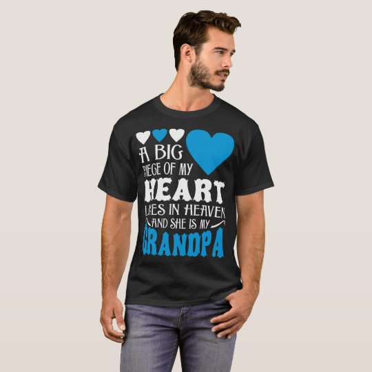 Big Piece Of My Heart Lives In Heaven My Grandpa T-Shirt