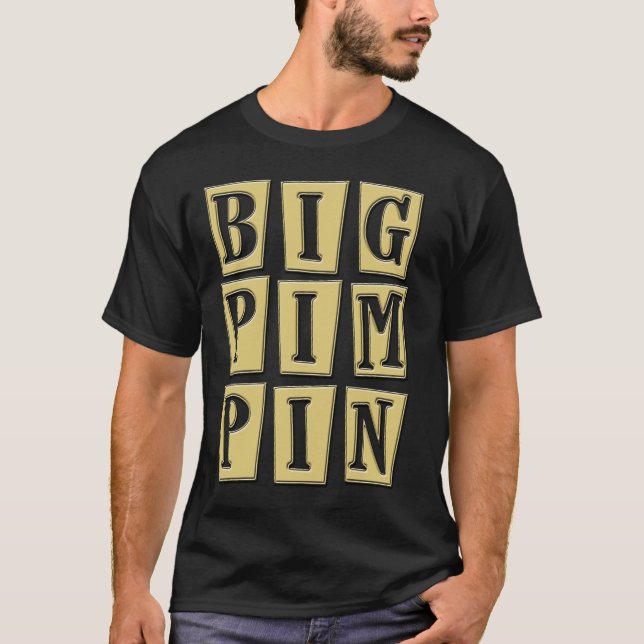 BIG PIMPIN HIP HOP shirt (Front)