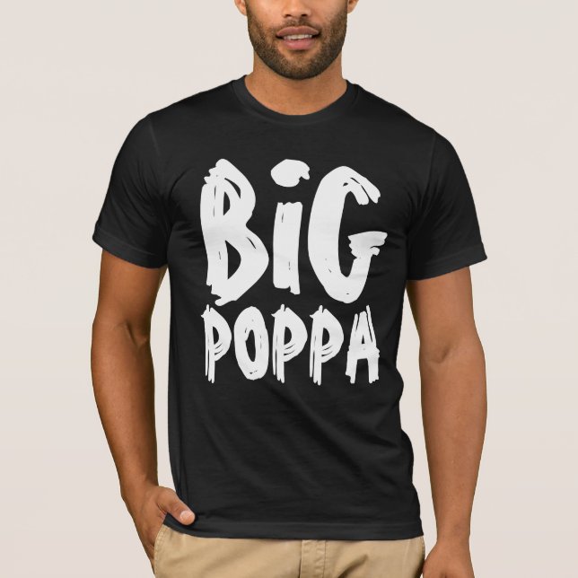 BIG POPPA DADDY DAD T-SHIRTS MENS (Front)