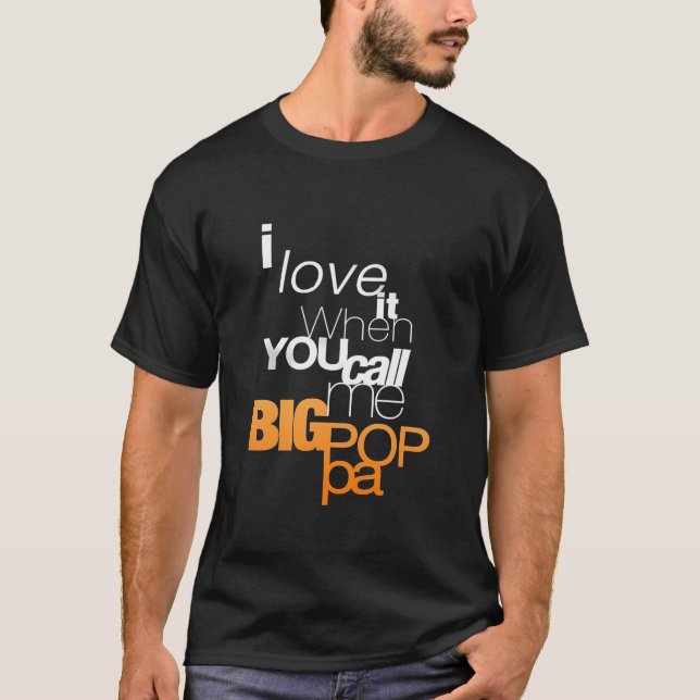 Big Poppa T-Shirt (Front)