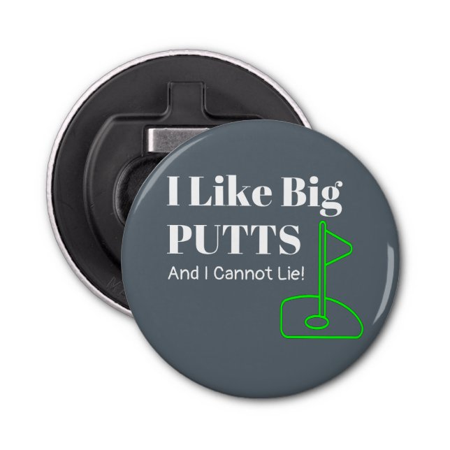 Big PUTTS Golf Funny Bottle Opener (Front)