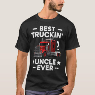 Big Rig Trucker  Men Best Truckin Uncle Ever T-Shirt
