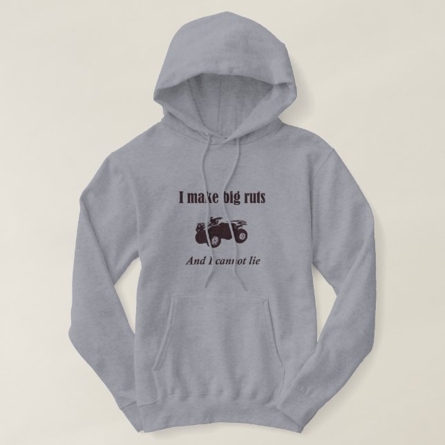Big Ruts Funny Four Wheeler ATV Country Hoodie (Design Front)