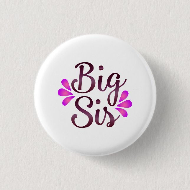 Big Sis 1 Inch Round Button (Front)