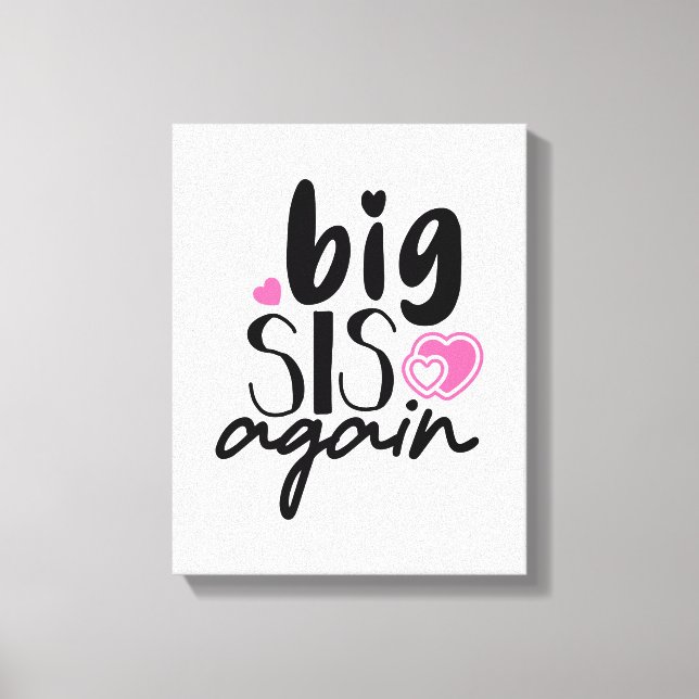 Big Sis Again Canvas Print (Front)