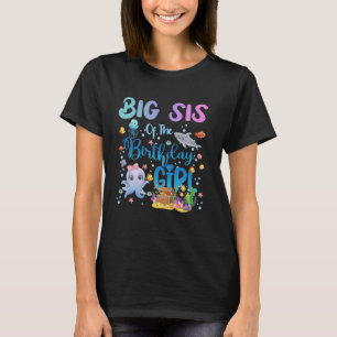 Big Sis Of The Birthday Girl Sea Fish Ocean Aquari T-Shirt