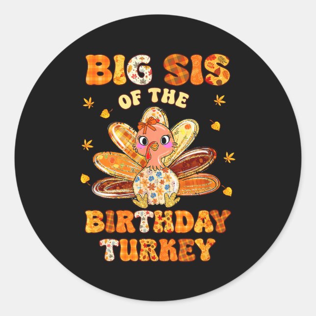 Big Sis Of The Birthday Turkey Bow Family Matching Classic Round Sticker (Front)