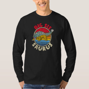 Big Sis Saurus I Ankylosaurus Dinosaur I Family Ma T-Shirt