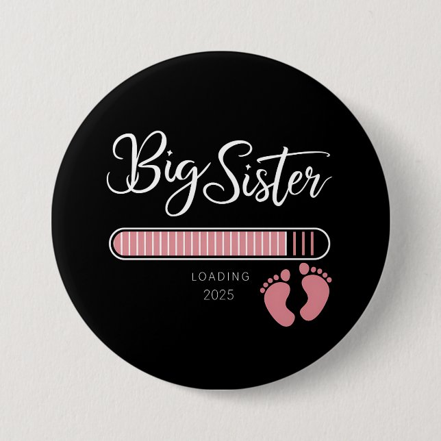Big Sister 2025 Loading Pregnancy Announcement  3 Inch Round Button (Front)