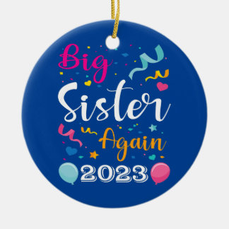 Big Sister Again 2023 Pregnancy Announcement Kids Ceramic Ornament