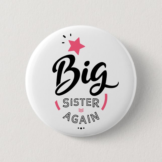 Big sister again 2 inch round button (Front)