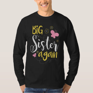 Big sister again - Sibling older daughter T-Shirt