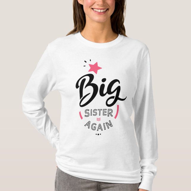 Big sister again T-Shirt (Front)