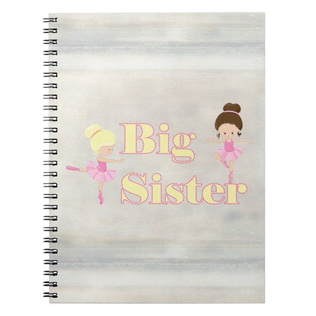 Big Sister Dancing Ballerina  Notebook (Front)