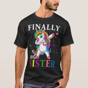 big sister finally unicorn T-Shirt