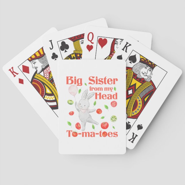 Big Sister from My Head to My Tomatoes Pun Playing Cards (Back)