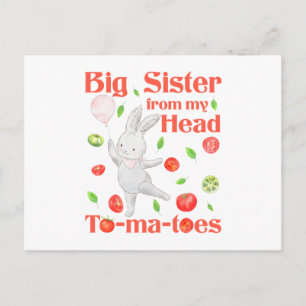 Big Sister from My Head to My Tomatoes Pun Postcard