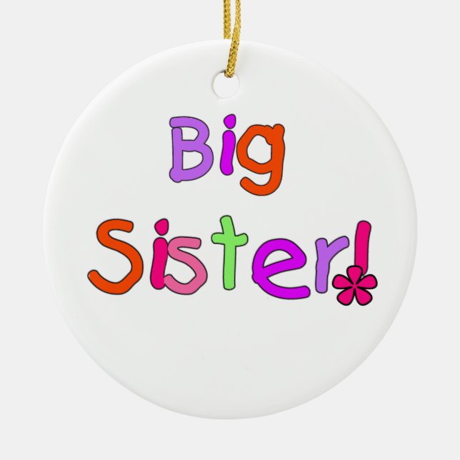 Big Sister Gifts Ceramic Ornament (Front)
