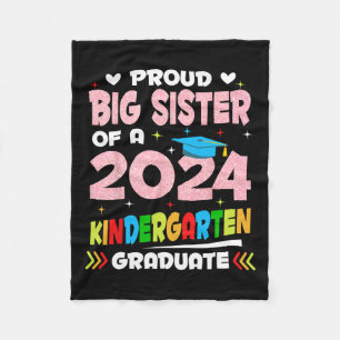 Big Sister Of 2024 Kindergarten Graduate Graduatio Fleece Blanket