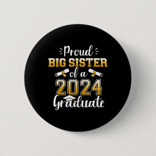 Big Sister Of A Cl Of 2024 Graduate For Graduation 2 Inch Round Button