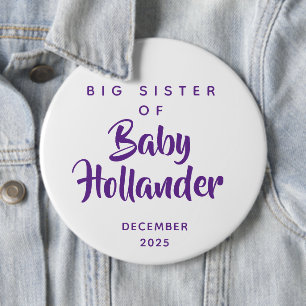 Big Sister of Baby Custom Pregnancy Announcement 6 Inch Round Button