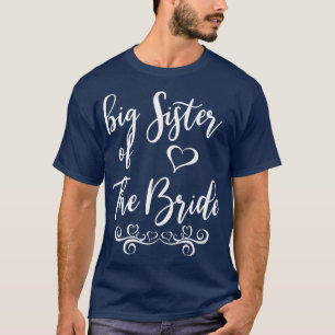 Big Sister of Bride & Groom Wedding Matching  T-Shirt