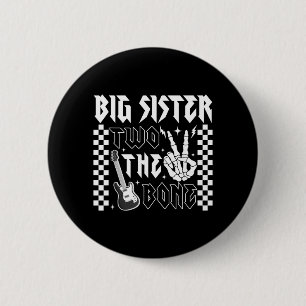 Big Sister of The Bad Two the Bone Birthday 2 Inch Round Button