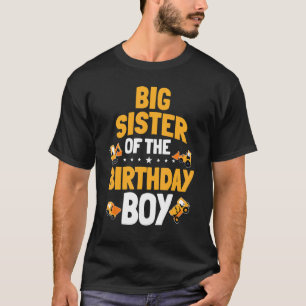 Big Sister Of The Birthday Boy Construction Worker T-Shirt