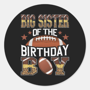Big Sister Of The Birthday Boy Football Baller Gam Classic Round Sticker