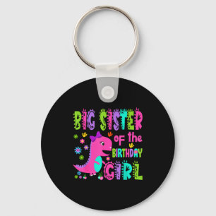 Big sister of the birthday girl saurus rex keychain