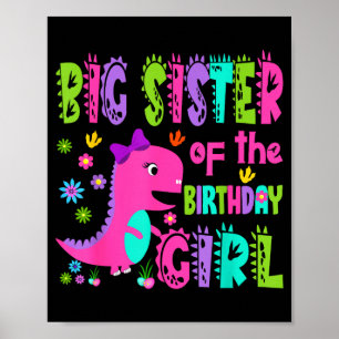 Big sister of the birthday girl saurus rex poster