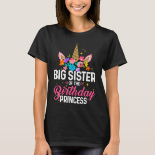 Big Sister Of The Birthday Princess  Unicorn Birth T-Shirt