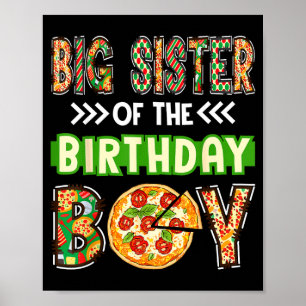 Big sister of the boy birthday boy pizza lover poster