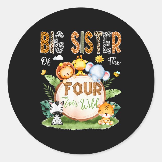 Big Sister Of The Four Ever Wild Safari 4th Birthd Classic Round Sticker (Front)