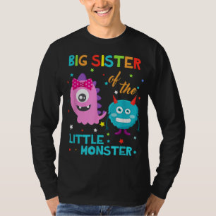 Big Sister Of The Little Monster Birthday Monster T-Shirt