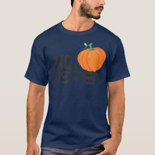 Big Sister Pumpkin Halloween Thanksgiving T-Shirt